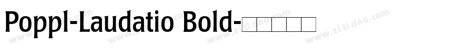 Poppl-Laudatio Bold字体转换